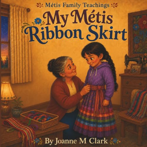 Cover of My Metis Ribbon Skirt